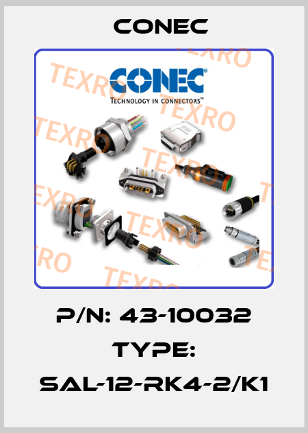 P/N: 43-10032 Type: SAL-12-RK4-2/K1 CONEC