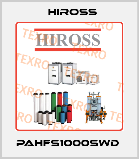 PAHFS1000SWD  Hiross