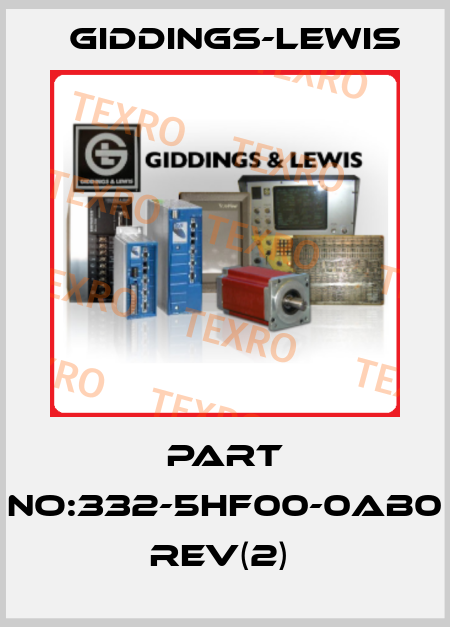 PART NO:332-5HF00-0AB0 REV(2)  Giddings-Lewis