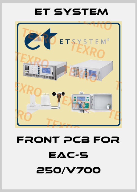 Front pcb for EAC-S 250/V700 ET System