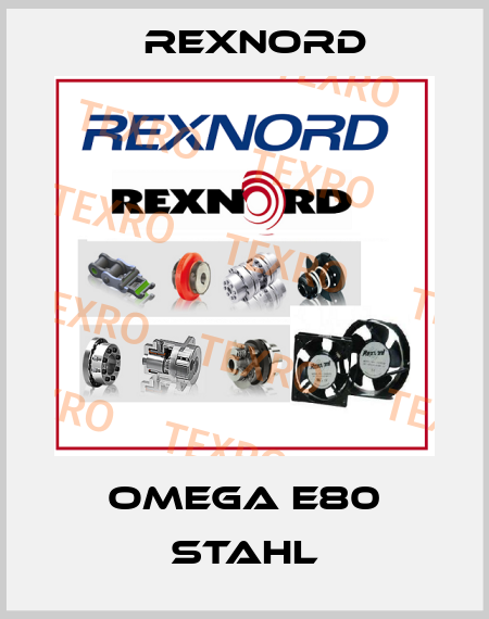 OMEGA E80 STAHL Rexnord