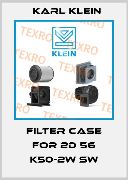 Filter Case For 2D 56 K50-2W SW Karl Klein