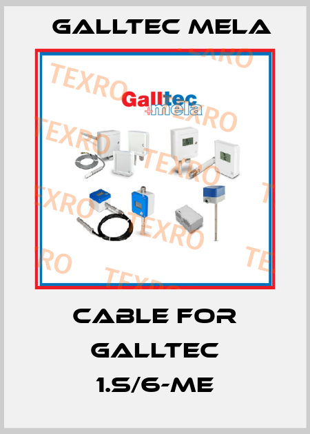 Cable for Galltec 1.s/6-ME Galltec Mela