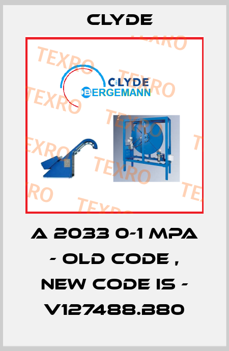 A 2033 0-1 MPA - old code , new code is - V127488.B80 Clyde
