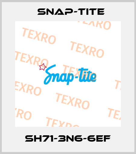 SH71-3N6-6EF Snap-tite