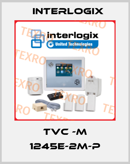 TVC -M 1245E-2M-P Interlogix