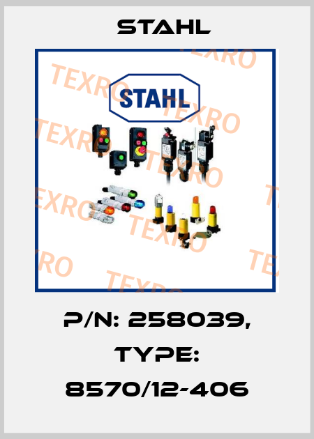 P/N: 258039, Type: 8570/12-406 Stahl