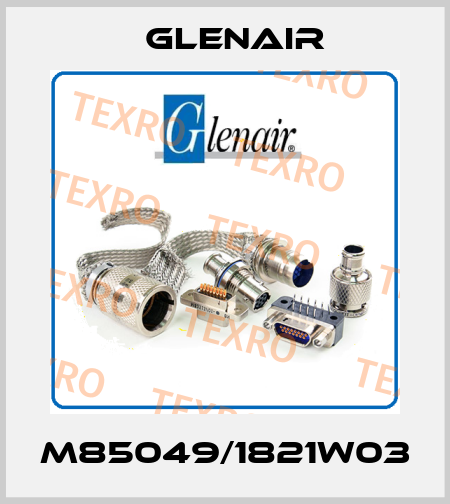 M85049/1821W03 Glenair