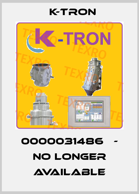 0000031486   - No longer available K-tron