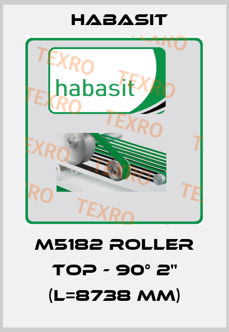 M5182 Roller Top - 90° 2" (L=8738 mm) Habasit