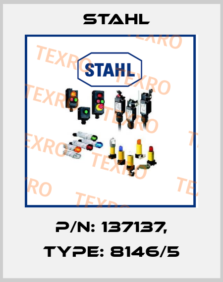 P/N: 137137, Type: 8146/5 Stahl