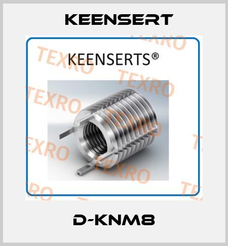 D-KNM8 Keensert