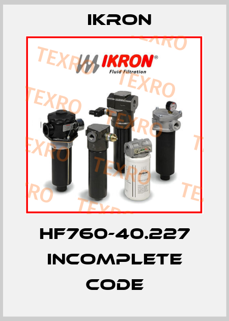 HF760-40.227 incomplete code Ikron