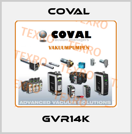 GVR14K Coval