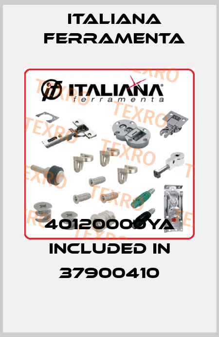 40120000YA included in 37900410 ITALIANA FERRAMENTA