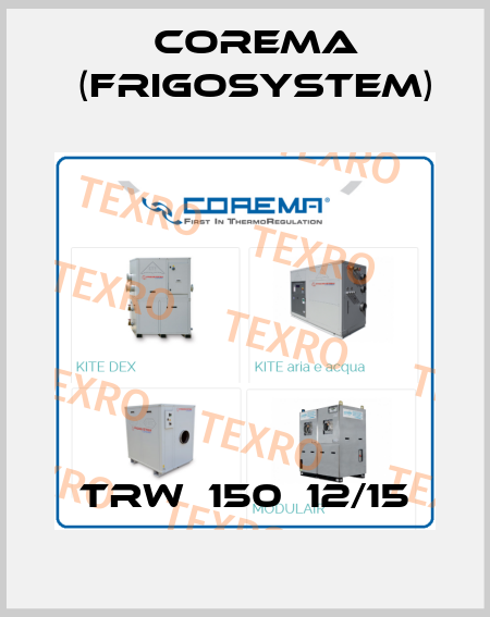 TRW‐150‐12/15 Corema (Frigosystem)