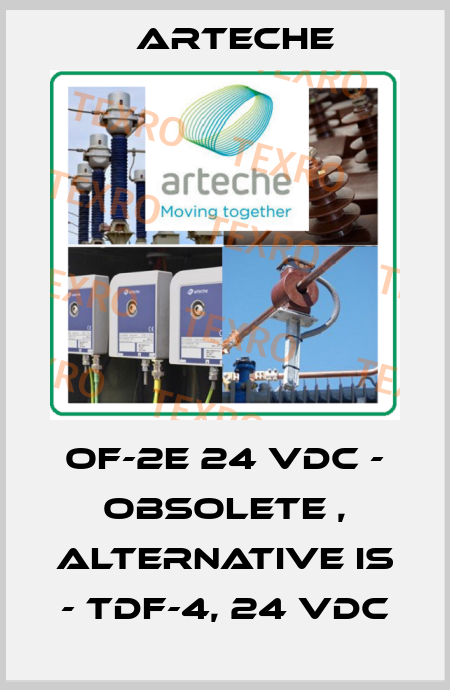 OF-2E 24 VDC - obsolete , alternative is - TDF-4, 24 VDC Arteche