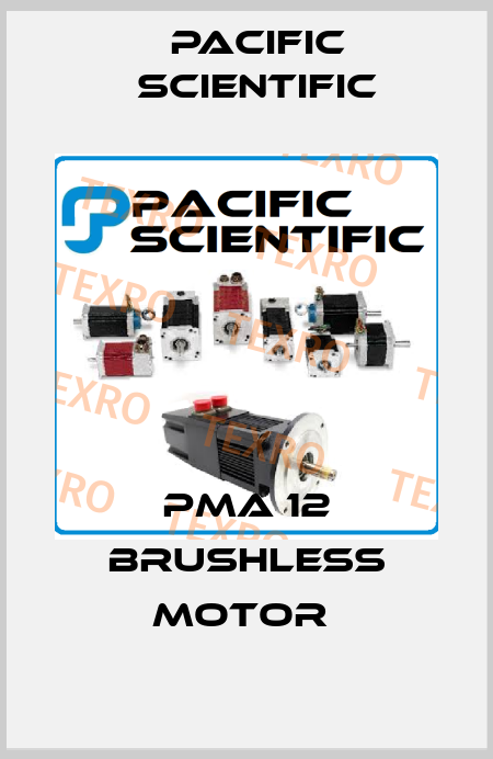 PMA 12 BRUSHLESS MOTOR  Pacific Scientific