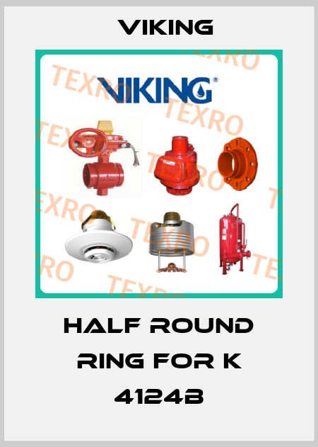 half round ring for K 4124B Viking