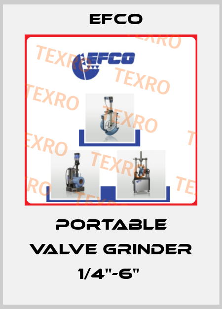 PORTABLE VALVE GRINDER 1/4"-6"  Efco