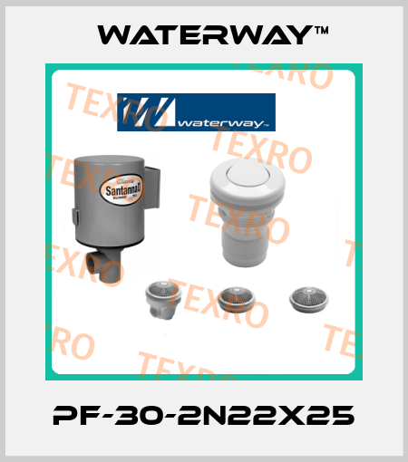PF-30-2N22X25 Waterway™