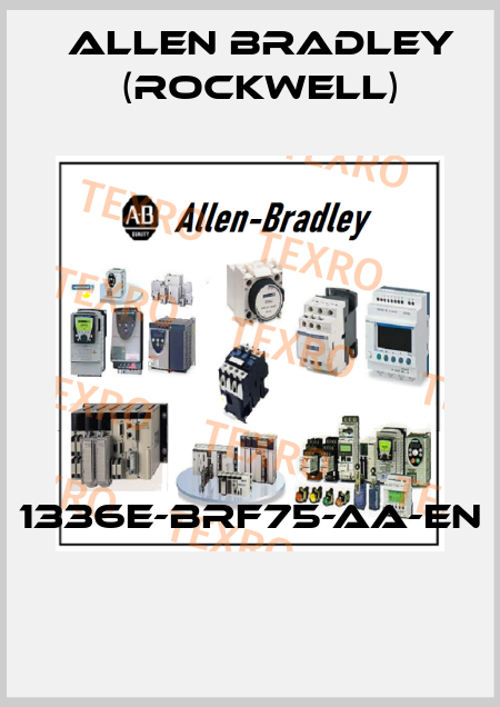 1336E-BRF75-AA-EN  Allen Bradley (Rockwell)