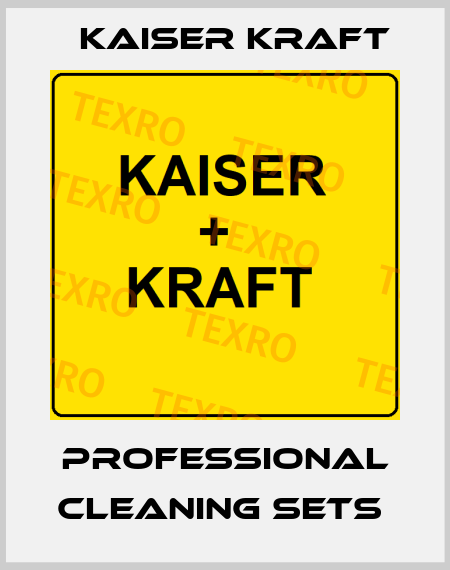 Professional cleaning sets  Kaiser Kraft