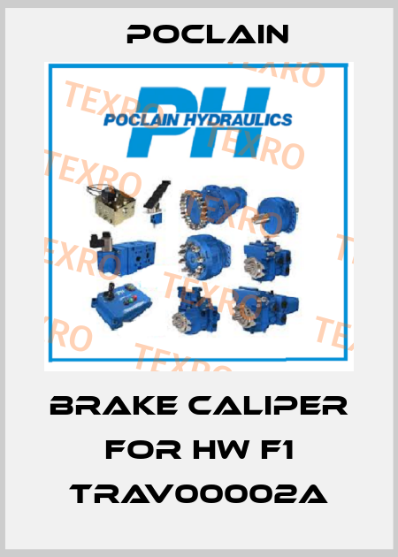 Brake caliper for HW F1 TRAV00002A Poclain