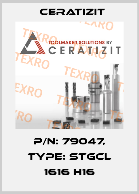 P/N: 79047, Type: STGCL 1616 H16 Ceratizit
