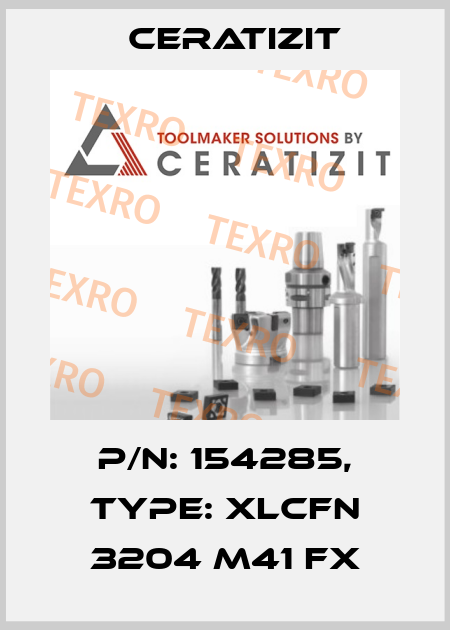 P/N: 154285, Type: XLCFN 3204 M41 FX Ceratizit