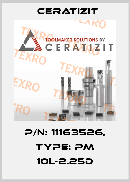 P/N: 11163526, Type: PM 10L-2.25D Ceratizit