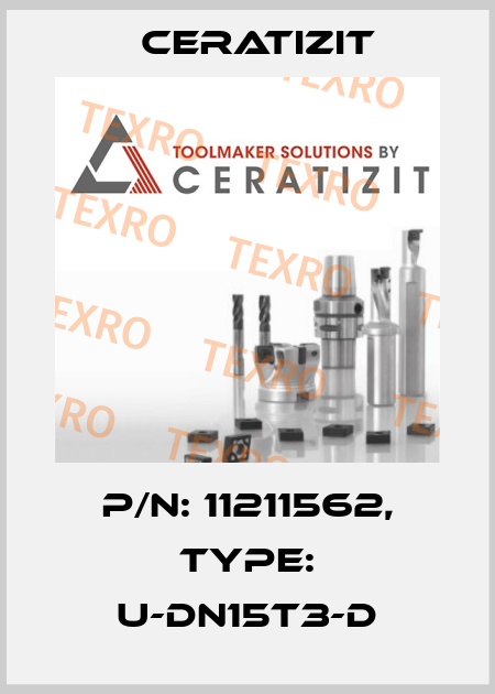 P/N: 11211562, Type: U-DN15T3-D Ceratizit
