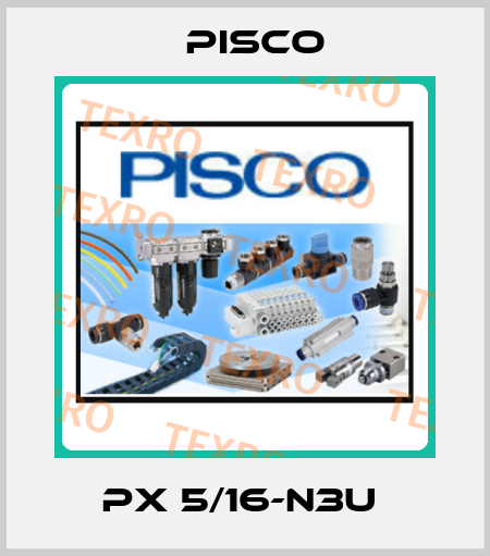 PX 5/16-N3U  Pisco