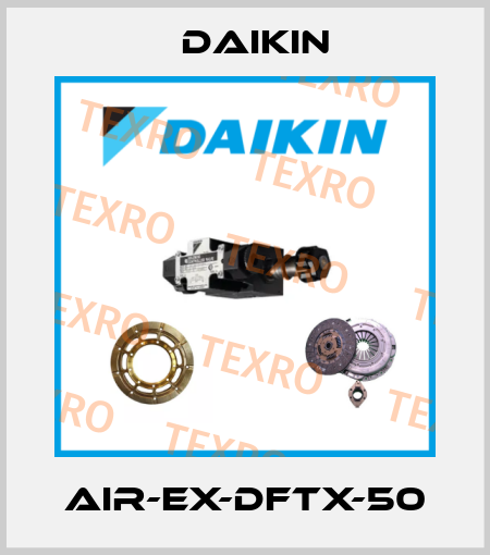 AIR-EX-DFTX-50 Daikin