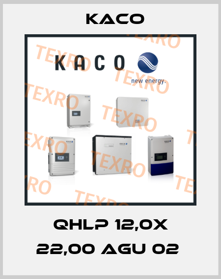 QHLP 12,0X 22,00 AGU 02  Kaco