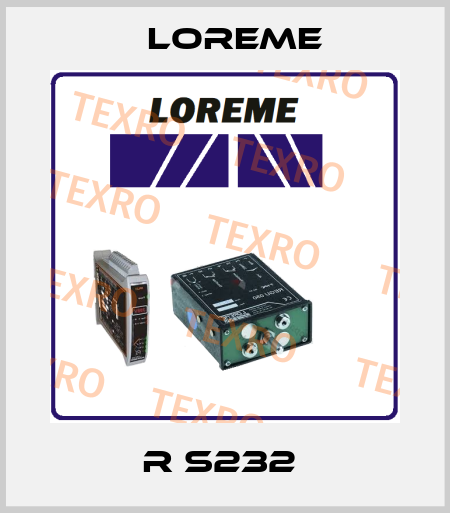 R S232  Loreme