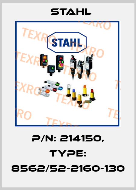 P/N: 214150, Type: 8562/52-2160-130 Stahl