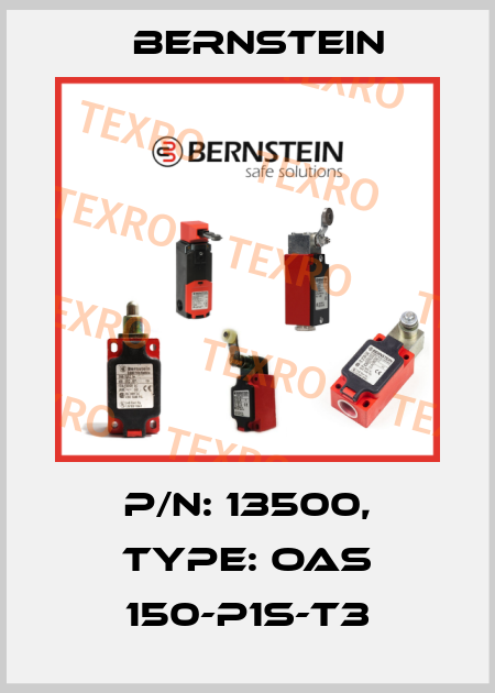 P/N: 13500, Type: OAS 150-P1S-T3 Bernstein