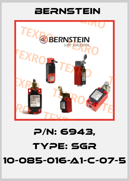 P/N: 6943, Type: SGR 10-085-016-A1-C-07-5 Bernstein