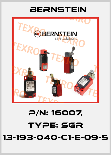 P/N: 16007, Type: SGR 13-193-040-C1-E-09-5 Bernstein