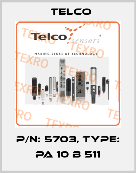 p/n: 5703, Type: PA 10 B 511 Telco