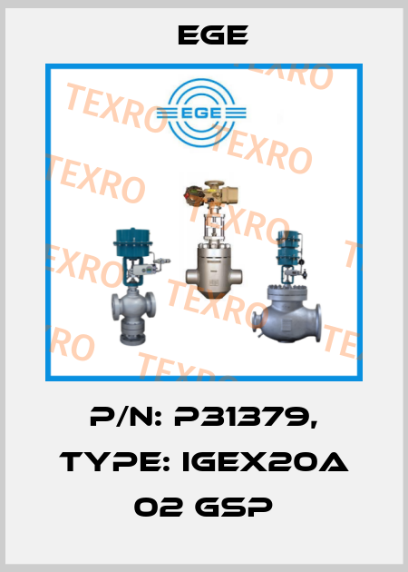 p/n: P31379, Type: IGEX20a 02 GSP Ege
