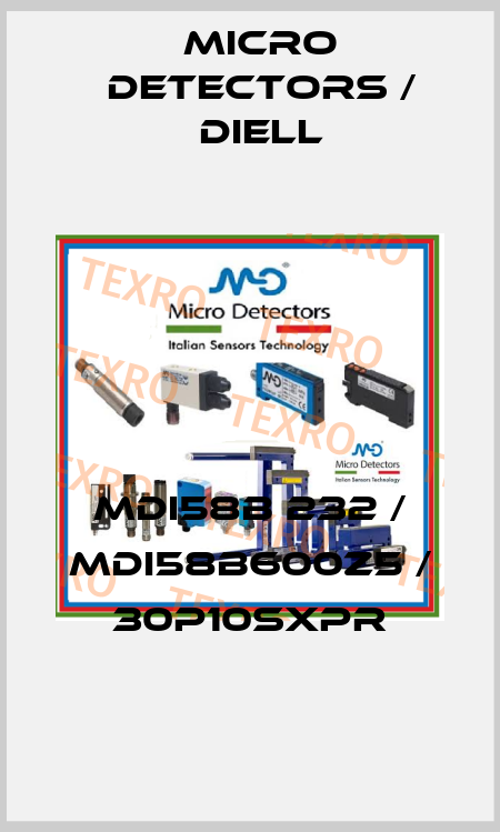 MDI58B 232 / MDI58B600Z5 / 30P10SXPR
 Micro Detectors / Diell