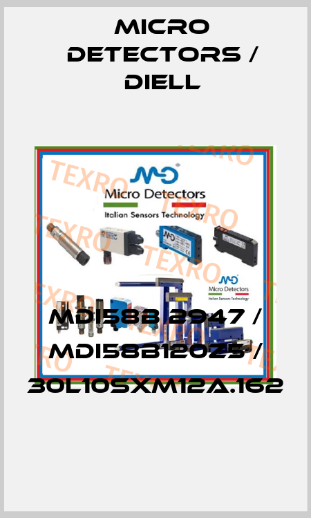 MDI58B 2947 / MDI58B120Z5 / 30L10SXM12A.162
 Micro Detectors / Diell