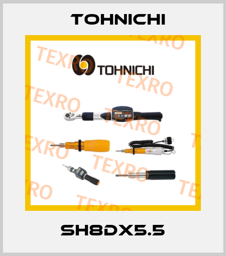 SH8DX5.5 Tohnichi