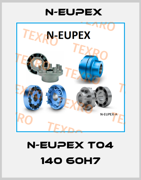 N-EUPEX T04 140 60H7 N-Eupex