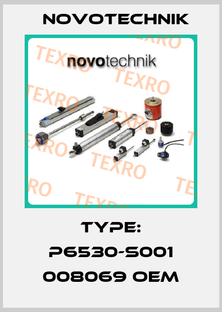 Type: P6530-S001 008069 OEM Novotechnik