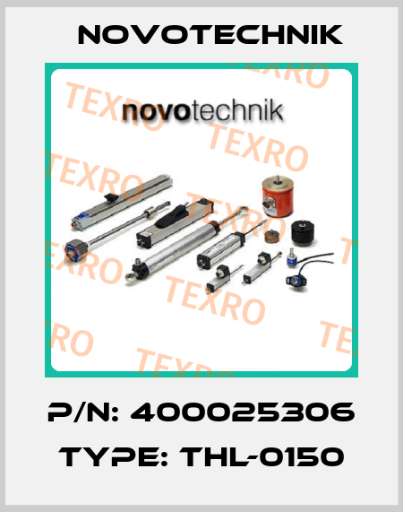 P/N: 400025306 Type: THL-0150 Novotechnik
