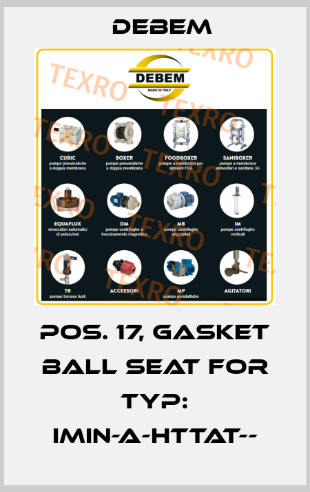 Pos. 17, Gasket ball seat for Typ: IMIN-A-HTTAT-- Debem