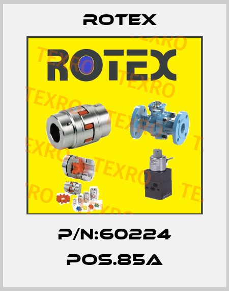 P/N:60224 POS.85A Rotex